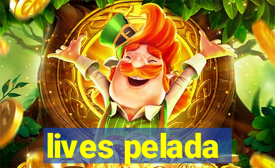 lives pelada